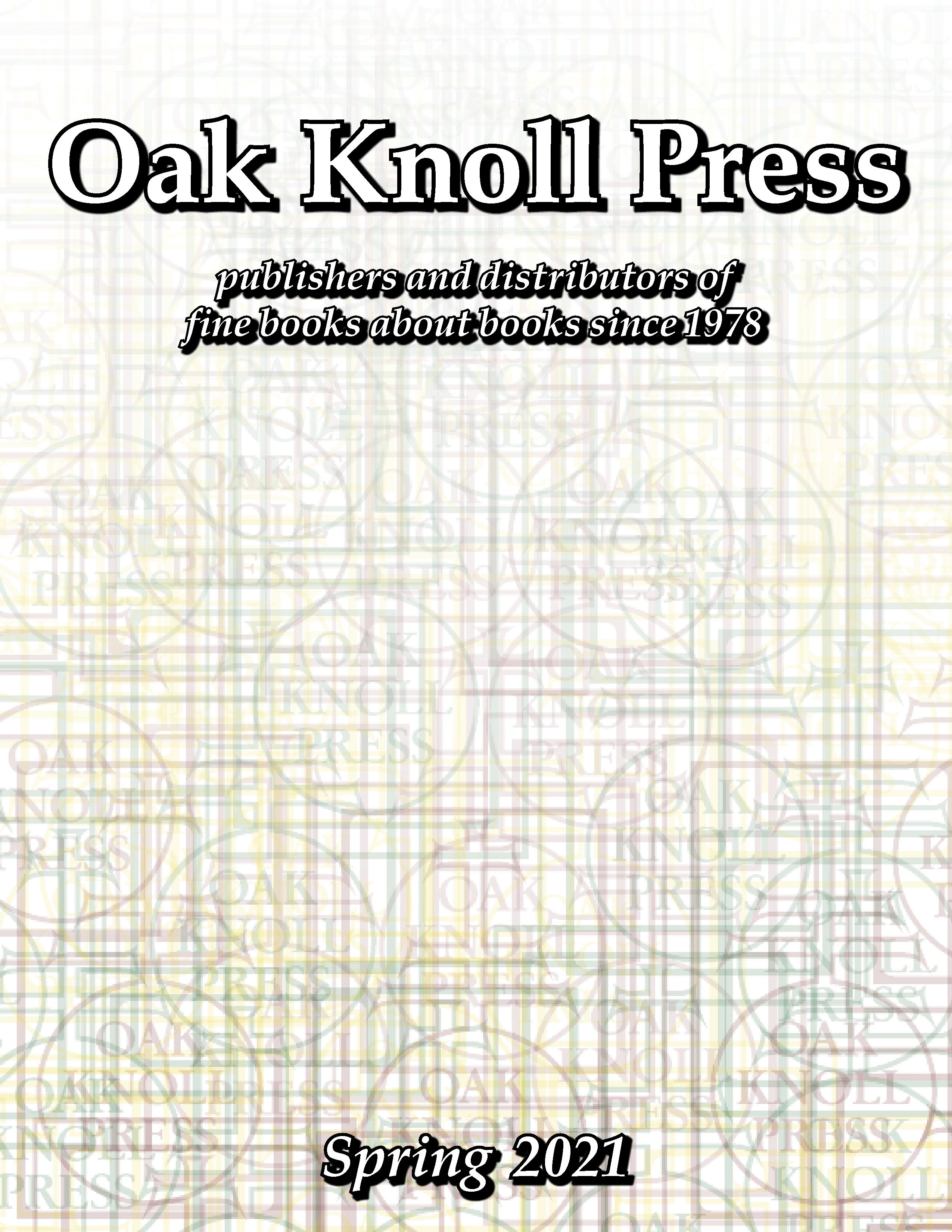 2021 Spring/Summer Oak Knoll Press Catalogue