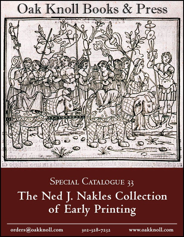  Special Catalogue #33: The Ned Nakles Collection of Early Printing History
