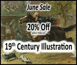 June Sale: 20% Off select titles on 19th Century Illustration!