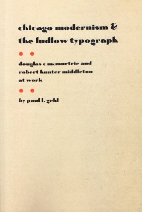 New from Opifex: "Chicago Modernism & the Ludlow Typograph" by Paul L. Gehl