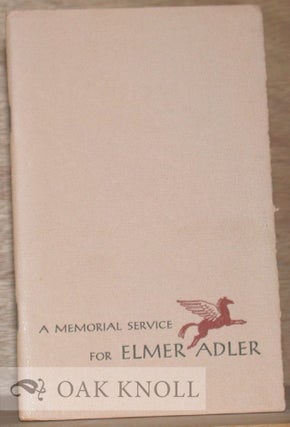 Order Nr. 22 A MEMORIAL SERVICE FOR ELMER ADLER HELD JANUARY 26, 1962, TEMPLE B'RITH KODESHG,...