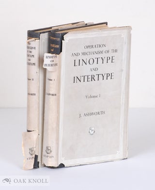 Order Nr. 134 OPERATION AND MECHANISM OF THE LINOTYPE AND INTERTYPE. J. Ashworth