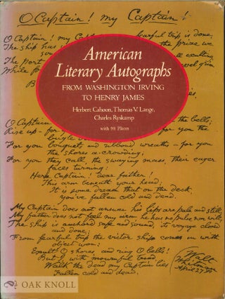 AMERICAN LITERARY AUTOGRAPHS FROM WASHINGTON IRVING TO HENRY JAMES. Herbert Cahoon, Thomas V.