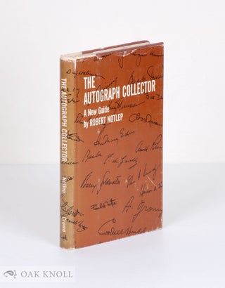 Order Nr. 151 THE AUTOGRAPH COLLECTOR, A NEW GUIDE. Robert Notlep