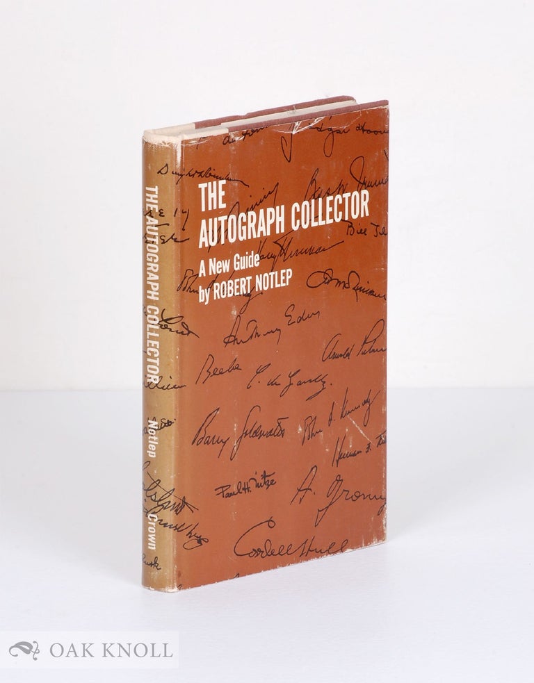 Order Nr. 151 THE AUTOGRAPH COLLECTOR, A NEW GUIDE. Robert Notlep.