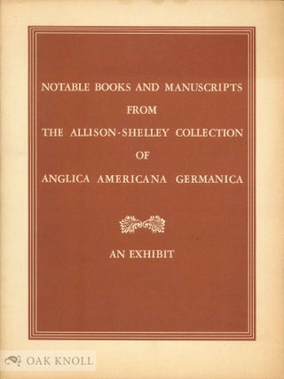 Order Nr. 191 A SELECT ASSEMBLY OF NOTABLE BOOKS AND MANUSCRIPTS FROM THE ALLISON-SHELLEY...