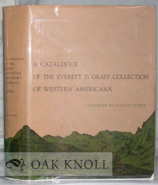Order Nr. 209 A CATALOGUE OF THE EVERETT D. GRAFF COLLECTION OF WESTERN AMERICANA. Colton Storm