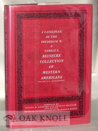 Order Nr. 211 A CATALOGUE OF THE FREDERICK W. & CARRIE S. BEINECKE COLLECTION OF WESTERN...