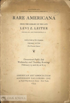 Order Nr. 216 RARE AMERICANA, FROM THE LIBRARY OF THE LATE LEVI Z. LEITER