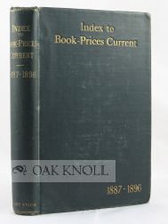Order Nr. 270 BOOK PRICES CURRENT, INDEX TO THE FIRST TEN VOLUMES (1887-1896