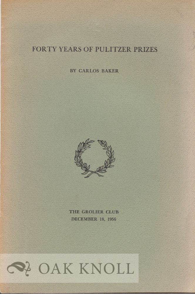 Order Nr. 328 FORTY YEARS OF PULITZER PRIZES. Carols Baker.
