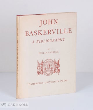 Order Nr. 544 JOHN BASKERVILLE, A BIBLIOGRAPHY. Philip Gaskell