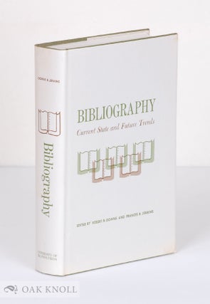 Order Nr. 587 BIBLIOGRAPHY, CURRENT STATE AND FUTURE TRENDS. Robert B. Downs, Frances B. Jenkins