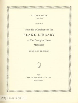 Order Nr. 623 WILLIAM BLAKE, 1757-1827 NOTES FOR A CATALOGUE OF THE BLAKE LIBRARY AT THE GEORGIAN...