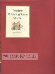 Order Nr. 706 BOOK PUBLISHING SCENE 1971-1981. Edward E. Booher