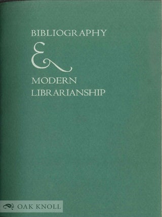 Order Nr. 858 BIBLIOGRAPHY & MODERN LIBRARIANSHIP. Fredson Bowers