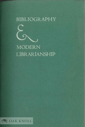 Order Nr. 858 BIBLIOGRAPHY & MODERN LIBRARIANSHIP. Fredson Bowers