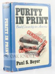 Order Nr. 866 PURITY IN PRINT THE VICE-SOCIETY MOVEMENT AND BOOK CENSORSHIP IN AMERICA. Paul S....