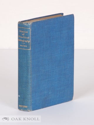 Order Nr. 930 MANUAL OF PRACTICAL BIBLIOGRAPHY. James Duff Brown