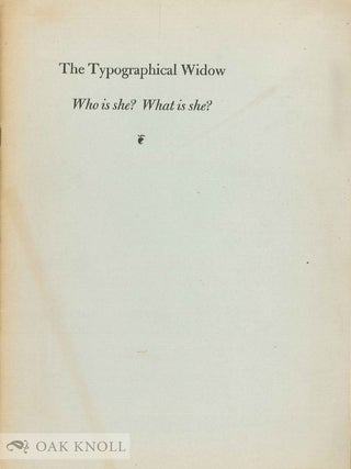 Order Nr. 937 TYPOGRAPHICAL WIDOW WHO IS SHE? WHAT IS SHE? Karl Brown