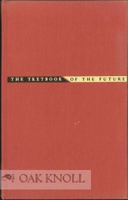 Order Nr. 945 THE TEXTBOOK OF THE FUTURE. Lyman Bryson