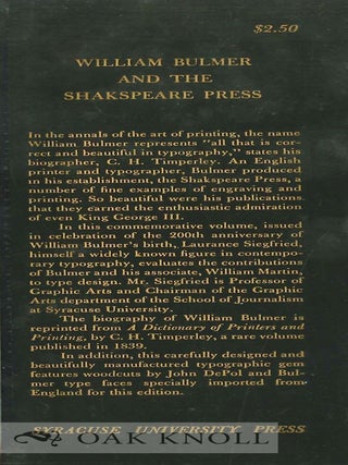 WILLIAM BULMER AND THE SHAKESPEARE PRESS A BIOGRAPHY OF WILLIAM BULMER FROM A DICTIONARY OF PRINTERS AND PRINTING BY C. H. TIMPERLEY, LONDON, 1839.