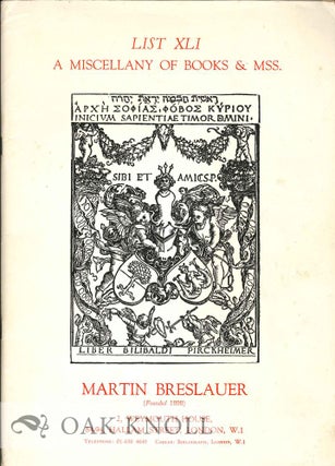 Order Nr. 1036 LIST XLI; A MISCELLANY OF BOOKS AND MSS. Martin Breslauer