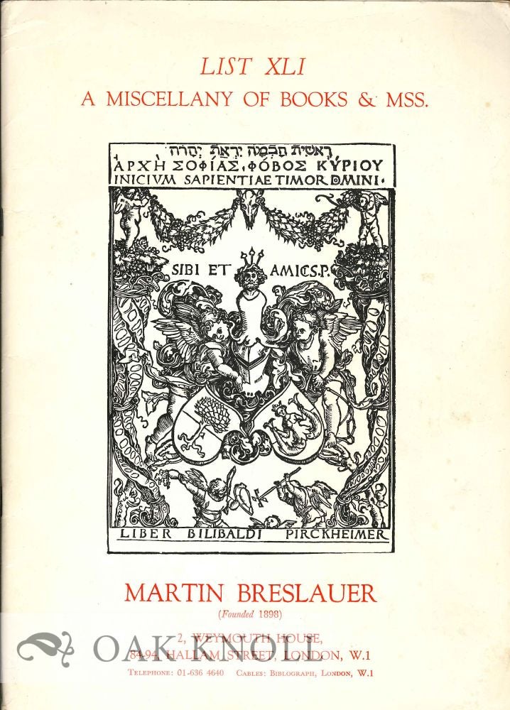Order Nr. 1036 LIST XLI; A MISCELLANY OF BOOKS AND MSS. Martin Breslauer.
