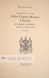 BIBLIOTHECA AMERICANA, CATALOGUE OF THE JOHN CARTER BROWN LIBRARY IN BROWN UNIVERSITY, PROVIDENCE, RHODE ISLAND.
