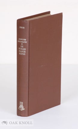 Order Nr. 1071 AN ANNOTATED BIBLIOGRAPHY OF RICHARD FRANCIS BURTON. Norman M. Penzer