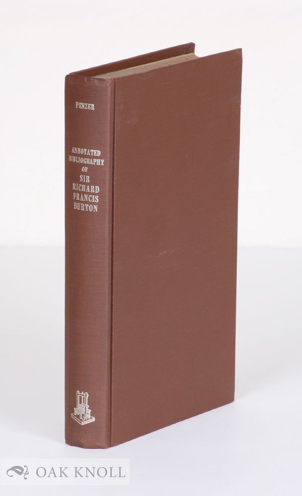 Order Nr. 1071 AN ANNOTATED BIBLIOGRAPHY OF RICHARD FRANCIS BURTON. Norman M. Penzer.