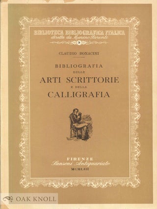 Order Nr. 1214 BIBLIOGRAFÍA DELLE ARTI SCRITTORIE E DELLA CALLIGRAFIA. Claudio Bonacini