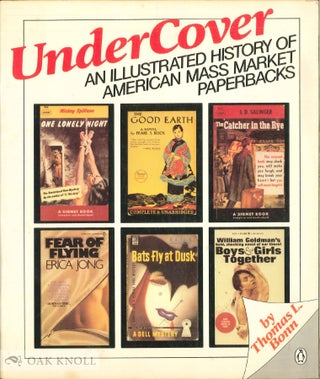 Order Nr. 1251 UNDER COVER, AN ILLUSTRATED HISTORY OF AMERICAN MASS MARKET PAPERBACKS. Thomas L....