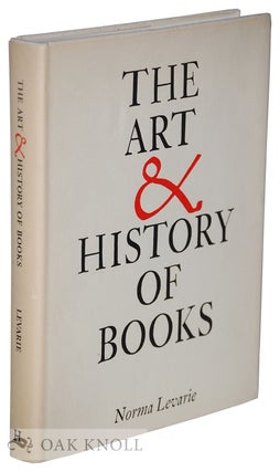 Order Nr. 1339 THE ART & HISTORY OF BOOKS. Norma Levarie
