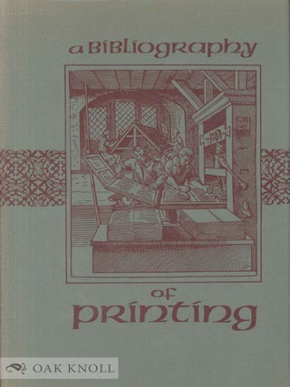 Order Nr. 1345 A BIBLIOGRAPHY OF PRINTING WITH NOTES & ILLUSTRATIONS. F. C. Bigmore, C W. H. Wyman