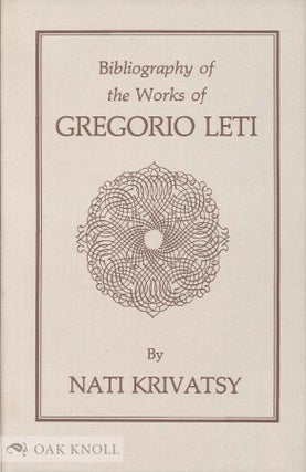 BIBLIOGRAPHY OF THE WORKS OF GREGORIO LETI. Nati Krivatsy.