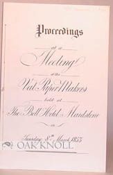 Order Nr. 1352 PROCEEDINGS AT A MEETING OF THE VAT PAPER MAKERS HELD AT THE BELL HOTEL, MAIDSTONE...