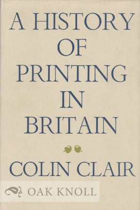 Order Nr. 1437 A HISTORY OF PRINTING IN BRITAIN. Colin Clair