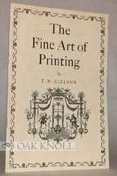 THE FINE ART OF PRINTING. TM Cleland.