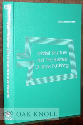 Order Nr. 1523 MARKET STRUCTURE AND THE BUSINESS OF PUBLISHING. Dinoo J. Vanier
