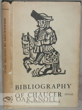 BIBLIOGRAPHY OF CHAUCER 1954-1963. William R. Crawford.