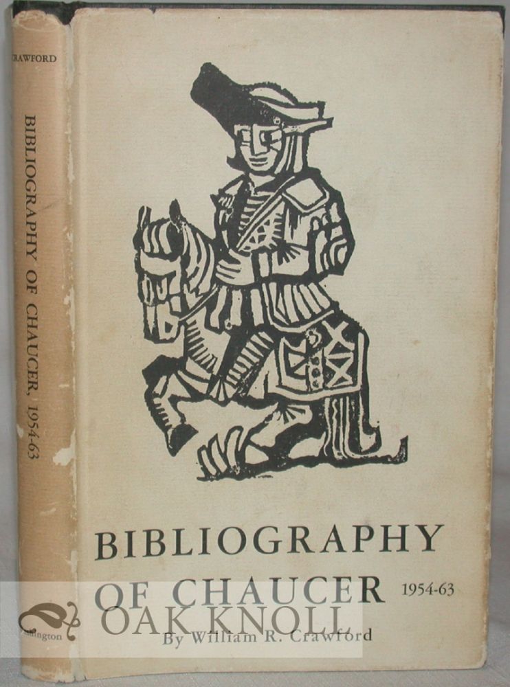 Order Nr. 1761 BIBLIOGRAPHY OF CHAUCER 1954-1963. William R. Crawford.