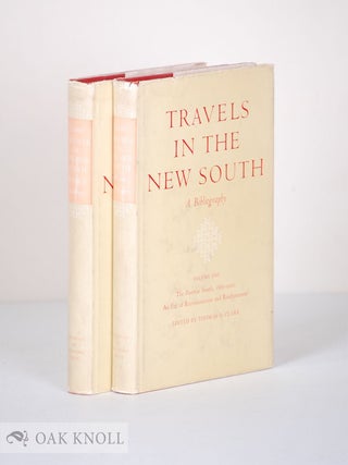 Order Nr. 1788 TRAVELS IN THE NEW SOUTH, A BIBLIOGRAPHY. Thomas D. Clark