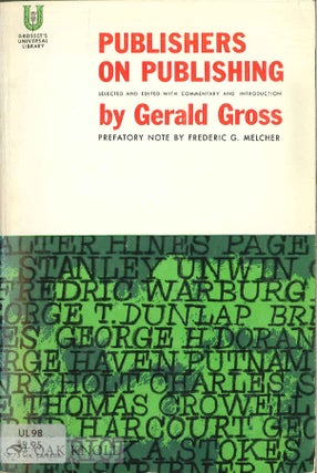Order Nr. 1862 PUBLISHERS ON PUBLISHING. Gerald Gross
