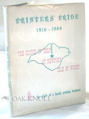 Order Nr. 1972 PRINTERS' PRIDE, THE HOUSE OF YELF AT NEWPORT ISLE OF WIGHT,1816-1966. A. N Daish