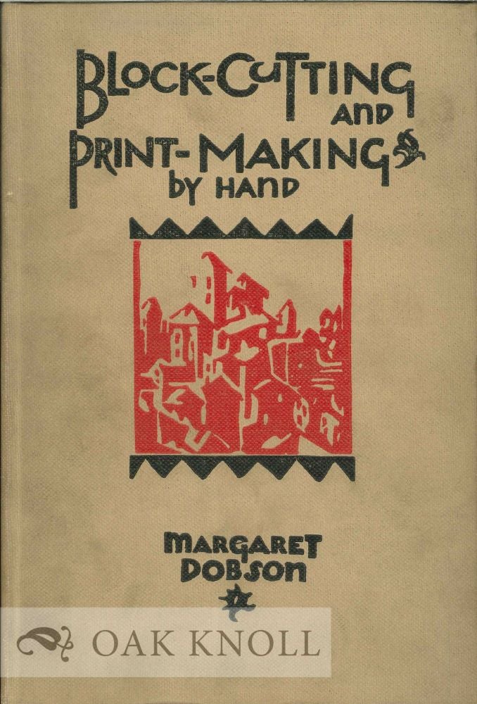 Order Nr. 2157 BLOCK-CUTTING AND PRINT-MAKING BY HAND FROM WOOD, LINOLEUM AND OTHER MEDIA. Margaret Dobson.