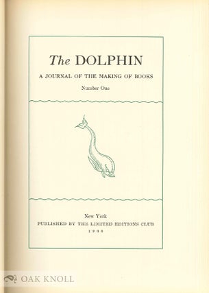 THE DOLPHIN, A JOURNAL OF THE MAKING OF BOOKS.