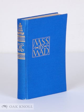 Order Nr. 2277 MSS. BY WAD, BEING A COLLECTION OF THE WRITINGS OF DWIGGINS ON VARIOUS SUBJECTS,...