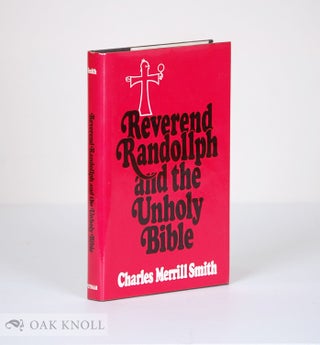 Order Nr. 2471 REVEREND RANDOLLPH AND THE UNHOLY BIBLE. Charles Merrill Smith