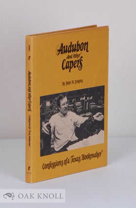 Order Nr. 2478 AUDUBON AND OTHER CAPERS CONFESSIONS OF A TEXAS BOOKMAKER. John H. Jenkins